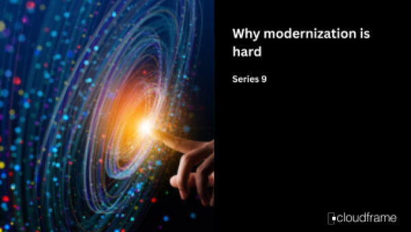 why-modernization-is-hard-series-9