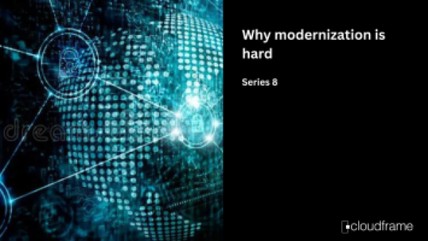 why-modernization-is-hard-series-8