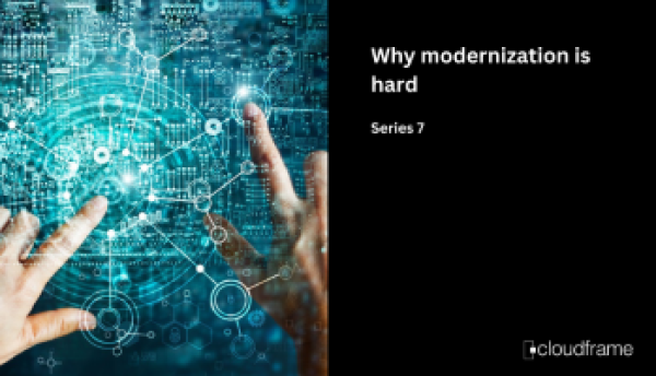 why-modernization-is-hard-series-7