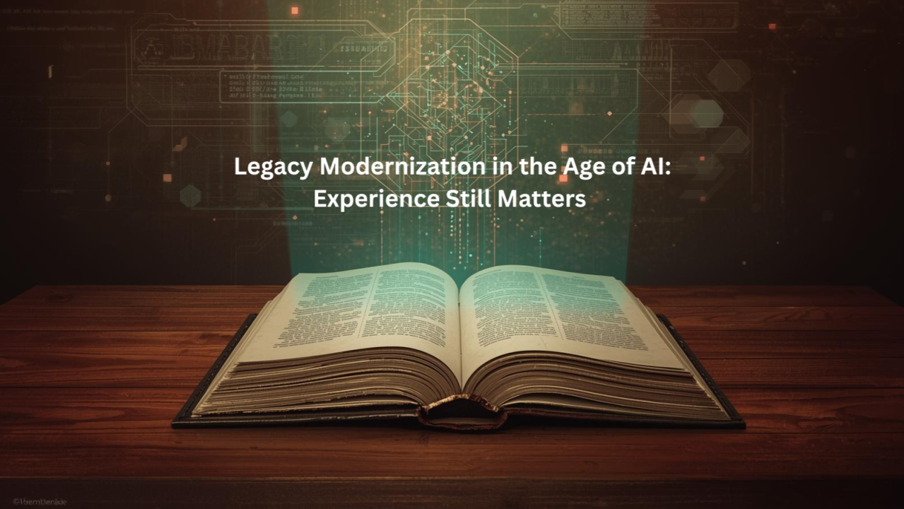 Legacy Modernization in the Age of AI: Experience Still Matters