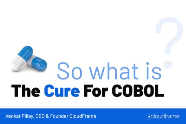 What’s the Cure for COBOL? Now Available on YouTube